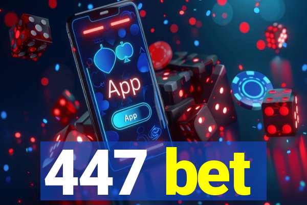 447 bet